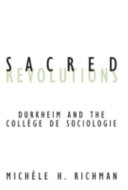 Sacred revolutions : Durkheim and the Collège de Sociologie /