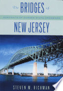 The bridges of New Jersey : portraits of Garden State crossings /
