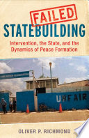 Failed statebuilding : intervention and the dynamics of peace formation /
