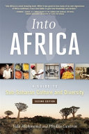 Into Africa : a guide to Sub-Saharan culture and diversity /