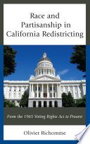 Race and partisanship in California redistricting : from the 1965 Voting Rights Act to present /