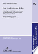 Das Studium der Stille : deutschsprachige Gegenwartsliteratur im Spannungsfeld von Gnostizismus, Philosophie und Mystik : Heinrich Böll, Botho Strauss, Peter Handke, Ralf Rothmann /