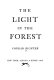The light in the forest /