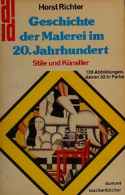 Geschichte der Malerei im 20. Jahrhundert : Stile und Kunstler /