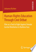 Human rights education through Ciné Débat : film as a tool to fight against female genital mutilation in Burkina Faso /