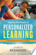 Tapping the power of personalized learning : a roadmap for school leaders /