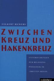 Zwischen Kreuz und Hakenkreuz : Untersuchungen zur Religionspädagogik im Dritten Reich /