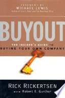 Buyout : the insider's guide to buying your own company /