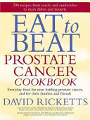 Eat to beat prostate cancer cookbook /