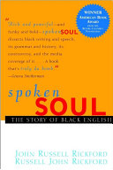 Spoken soul : the story of Black English /