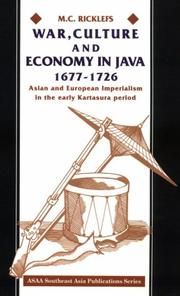 War, culture and economy in Java, 1677-1726 : Asian and European imperialism in the early Kartasura period /