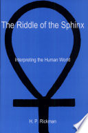 The riddle of the Sphinx : interpreting the human world /