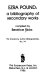 Ezra Pound, a bibliography of secondary works /