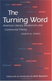 The turning word : American literary modernism and continental theory /