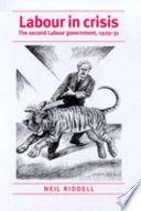 Labour in crisis : the second Labour government 1929-1931.