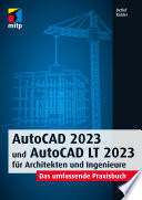 AutoCAD 2023 und AutoCAD LT 2023 für Architekten und Ingenieure /