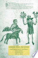 Goddesses, Elixirs, and Witches : Plants and Sexuality throughout Human History /