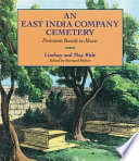 An East India company cemetery : protestant burials in Macao /