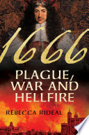 1666 : plague, war, and hellfire /