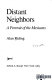 Distant neighbors : a portrait of the Mexicans /