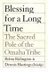 Blessing for a long time : the sacred pole of the Omaha Tribe /