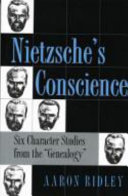 Nietzsche's conscience : six character studies from the Genealogy /