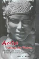 Artist among the wolves : the life and times of Arthur Henshaw Packer /