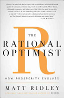 The rational optimist : how prosperity evolves /