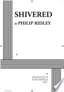 Shivered /