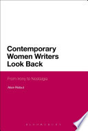 Contemporary women writers look back : from Irony to Nostalgia /