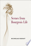 Scenes from bourgeois life /