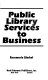 Public library services to business /