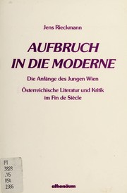 Aufbruch in die Moderne : die Anfänge des Jungen Wien, österreichische Literatur und Kritik im Fin de siècle /