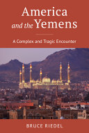 America and the Yemens : a complex and tragic encounter /