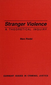 Stranger violence : a theoretical inquiry /