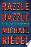 Razzle dazzle : the battle for Broadway /