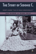 The story of Sidonie C. : Freud's famous "case of female homosexuality" /