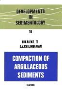 Compaction of argillaceous sediments /