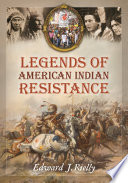 Legends of American Indian resistance