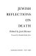 Jewish reflections on death /