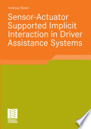 Sensor-actuator supported implicit interaction in driver assistance systems /