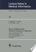 Expert Systems and Decision Support in Medicine : 33rd Annual Meeting of the GMDS EFMI Special Topic Meeting Peter L. Reichertz Memorial Conference Hannover, September 26-29, 1988 Proceedings /
