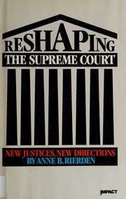 Reshaping the Supreme Court : new justices, new directions /