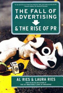The fall of advertising and the rise of PR /
