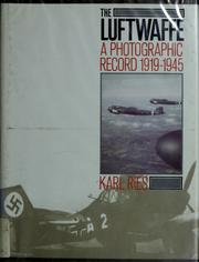 The Luftwaffe : a photographic record, 1919-1945 /