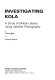 Investigating Kola : a study of military bases using satellite photography /