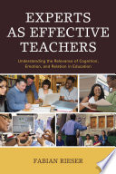 Experts as effective teachers : understanding the relevance of cognition, emotion, and relation in education /