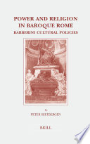 Power and Religion in Baroque Rome : Barberini Cultural Policies.