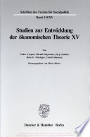 Wege und Ziele der Forschung. Studien zur Entwicklung der ökonomischen Theorie XV.