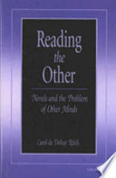 Reading the other : novels and the problem of other minds /
